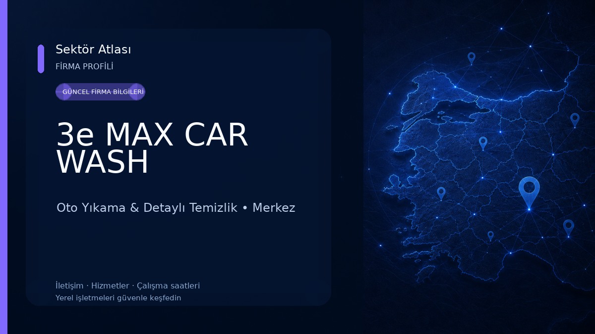 3e MAX CAR WASH Oto Yıkama & Detaylı Temizlik