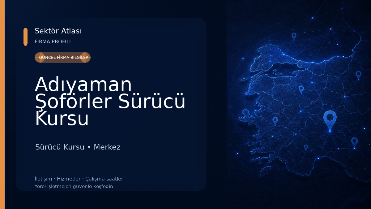 Adıyaman Şoförler Sürücü Kursu Sürücü Kursu