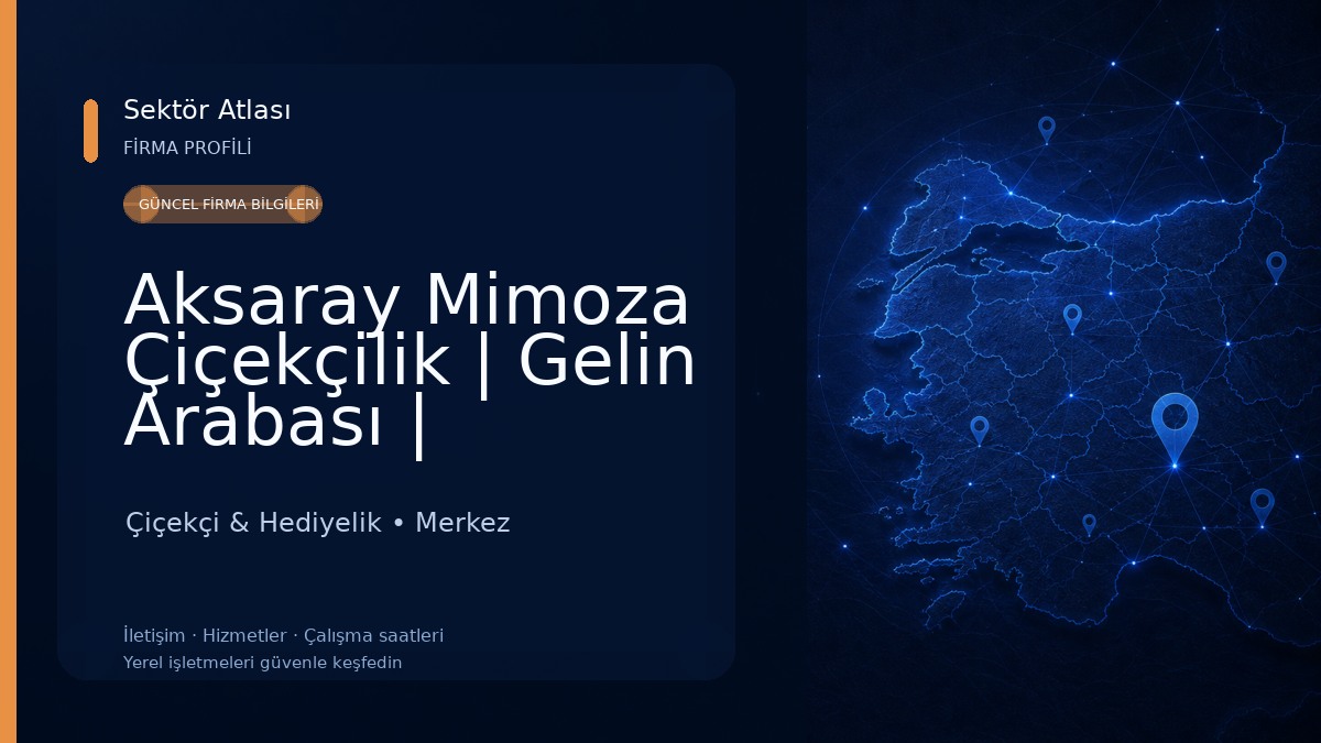 Aksaray Mimoza Çiçekçilik | Gelin Arabası | Organizasyon | Çikolata 