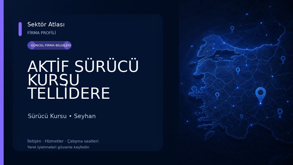 AKTİF SÜRÜCÜ KURSU TELLİDERE ŞUBESİ Sürücü Kursu
