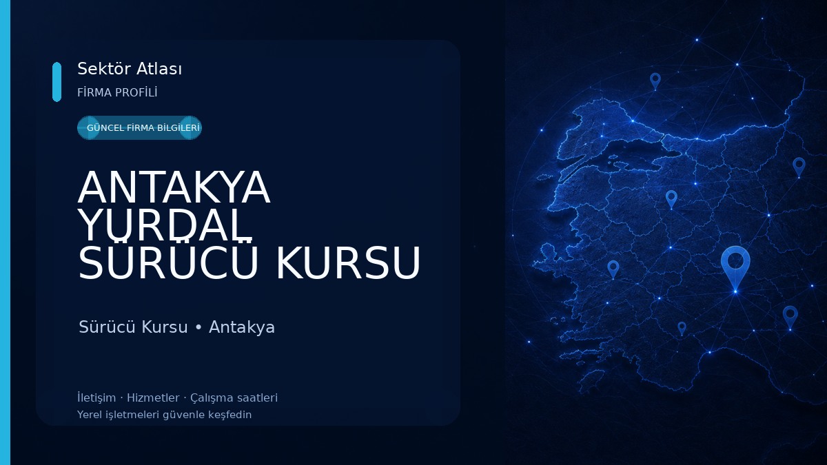 ANTAKYA YURDAL SÜRÜCÜ KURSU