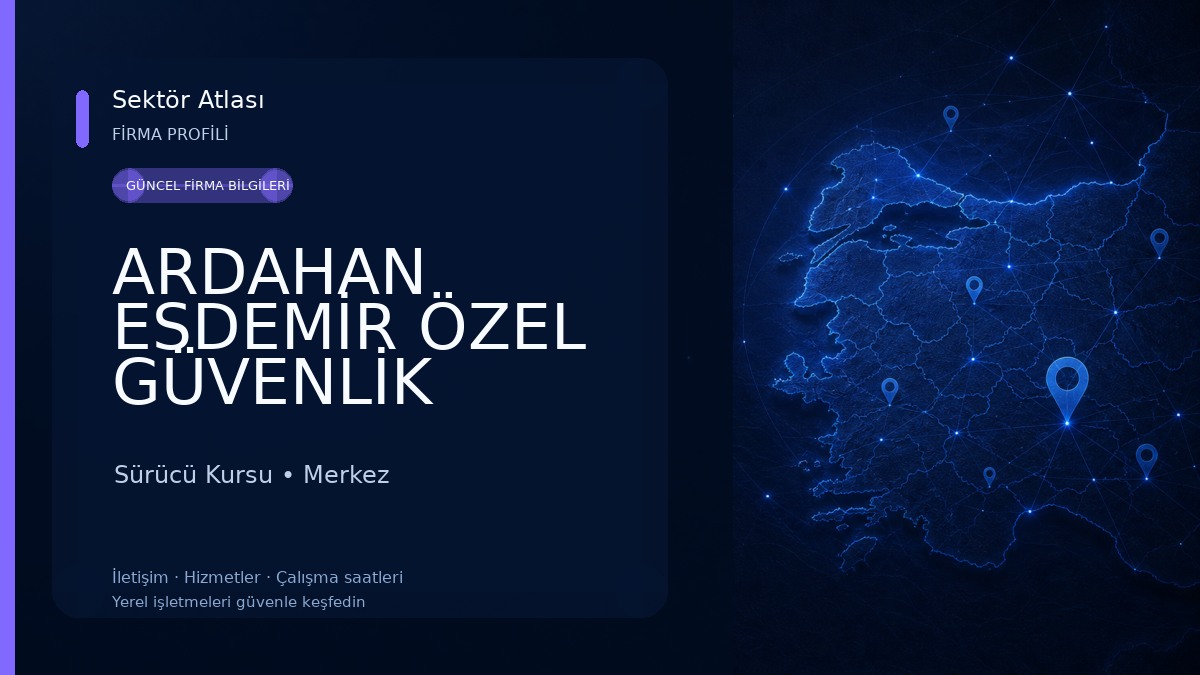ARDAHAN ESDEMİR ÖZEL GÜVENLİK EĞİTİM KURUMU Sürücü Kursu