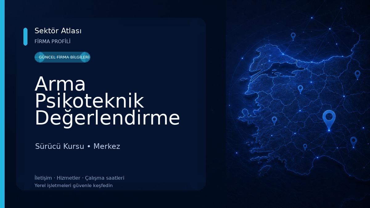 Arma Psikoteknik Değerlendirme Merkezi Sürücü Kursu