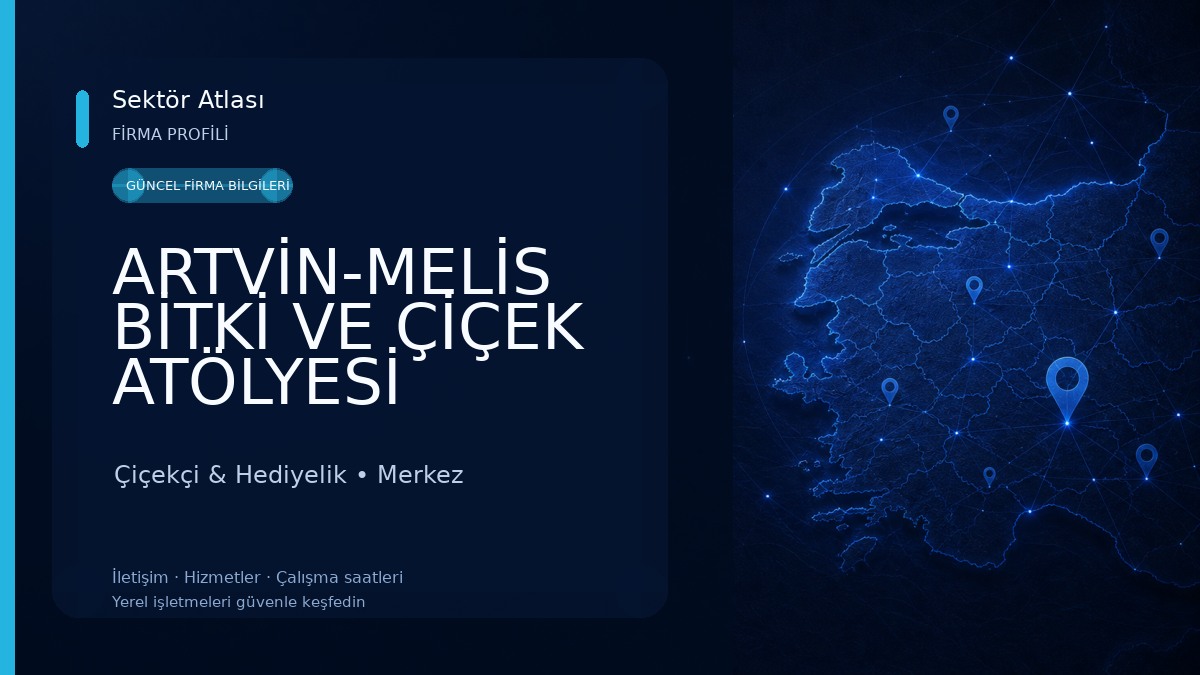 ARTVİN-MELİS BİTKİ VE ÇİÇEK ATÖLYESİ Çiçekçi & Hediyelik