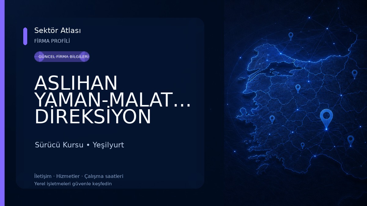 ASLIHAN YAMAN-MALATYA DİREKSİYON EĞİTMENİ Sürücü Kursu
