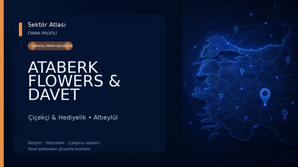 ATABERK FLOWERS & DAVET ORGANİZASYON Çiçekçi & Hediyelik