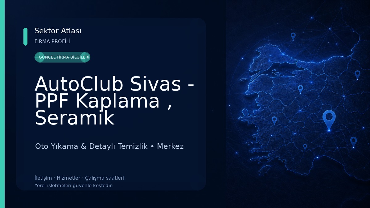 AutoClub Sivas - PPF Kaplama , Seramik Kaplama , Araç Kaplama Oto Yıkama & Detaylı Temizlik