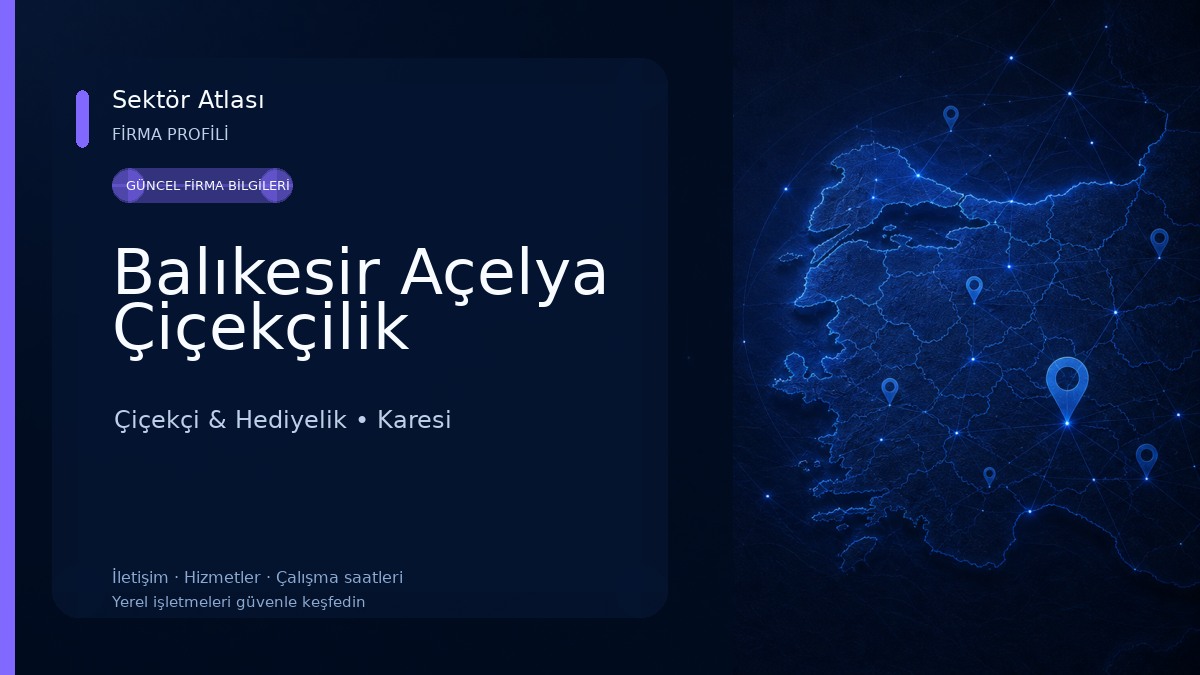 Balıkesir Açelya Çiçekçilik Çiçekçi & Hediyelik