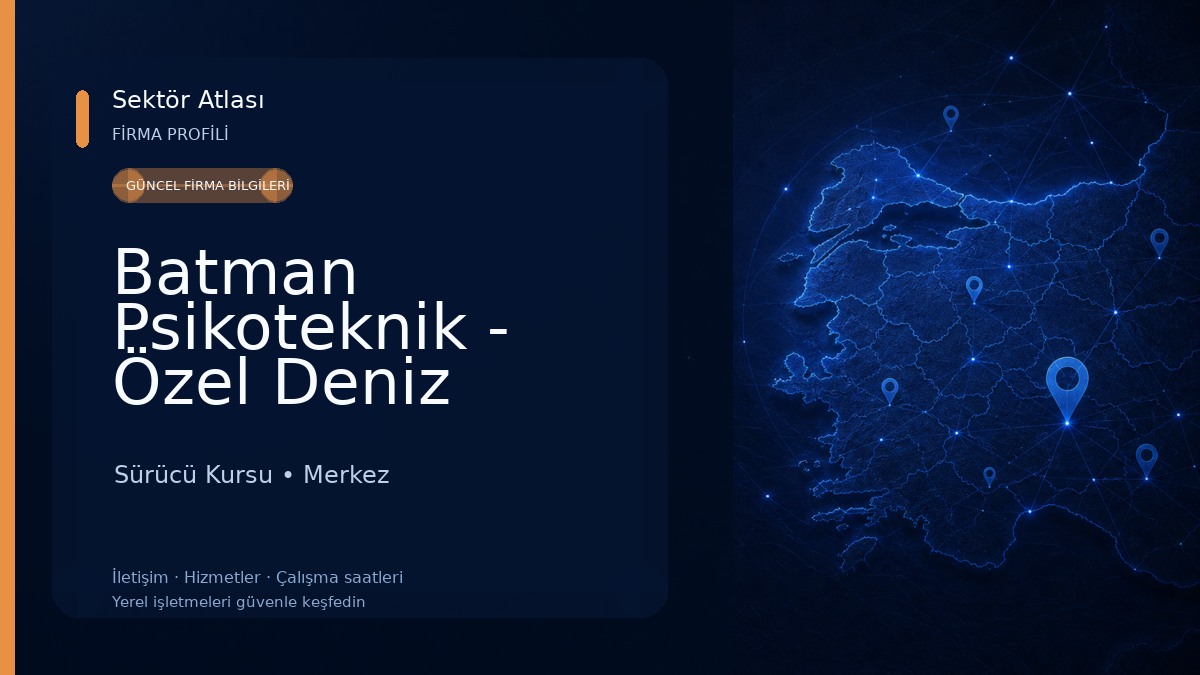 Batman Psikoteknik - Özel Deniz Psikoteknik Sürücü Kursu