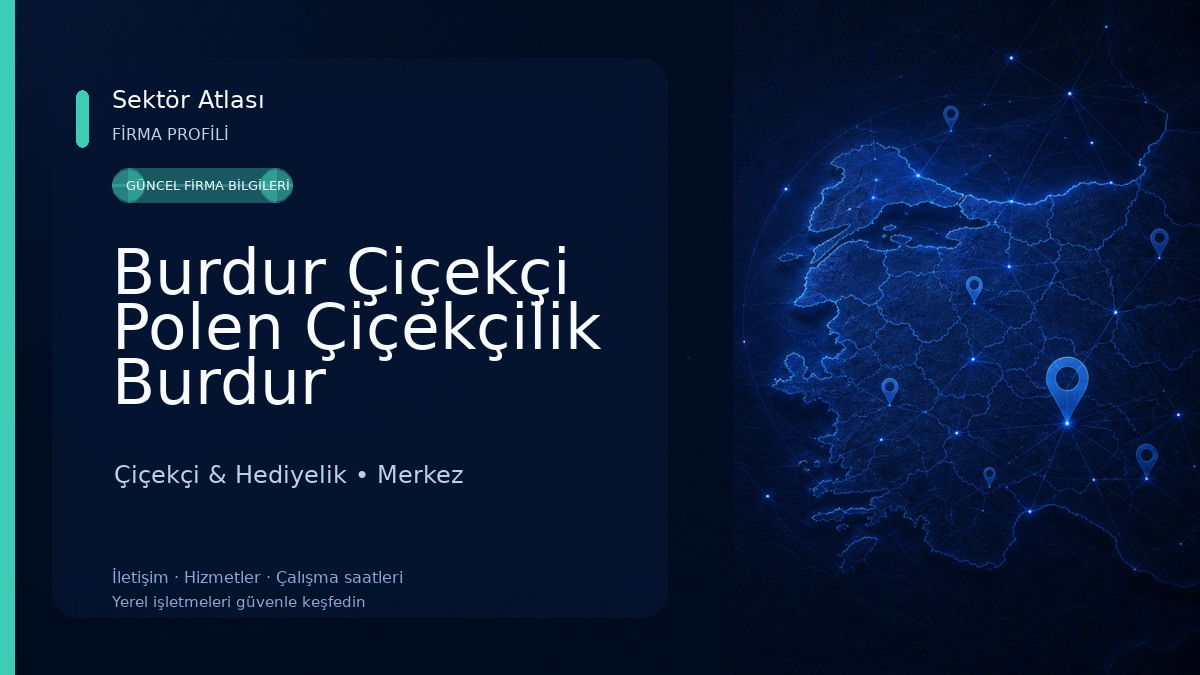 Burdur Çiçekçi Polen Çiçekçilik Burdur Çiçekçi & Hediyelik