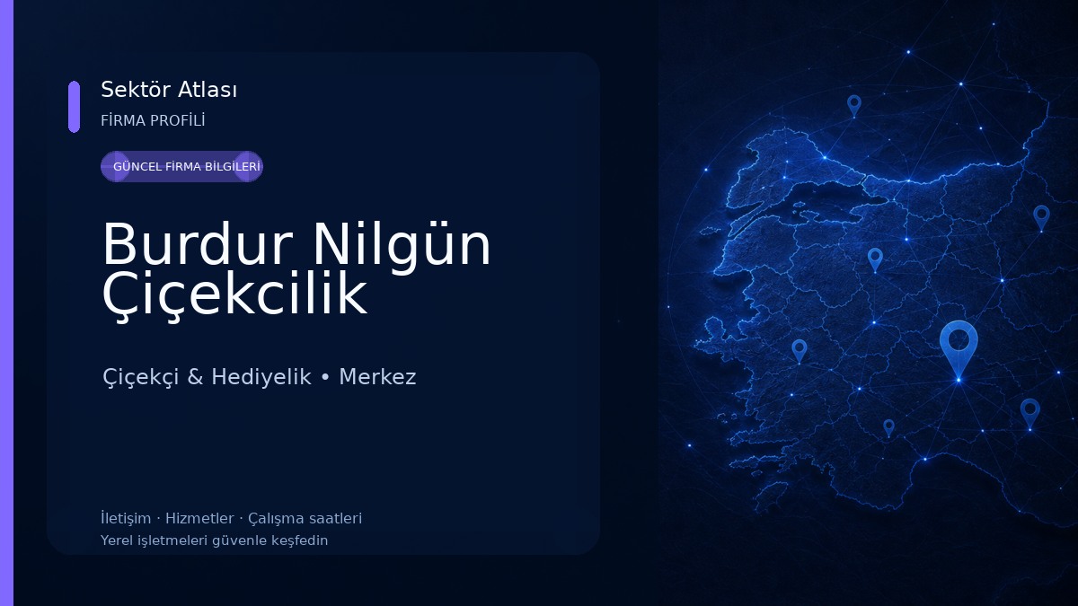 Burdur Nilgün Çiçekcilik Çiçekçi & Hediyelik
