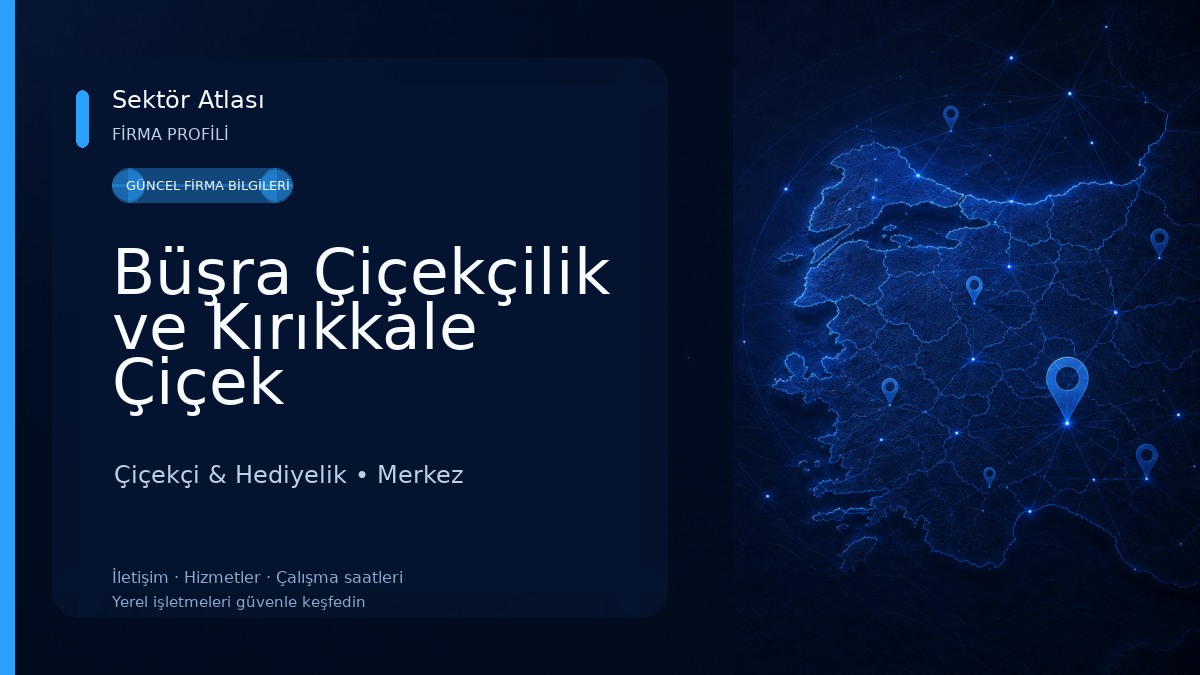 Büşra Çiçekçilik ve Kırıkkale Çiçek Çiçekçi & Hediyelik