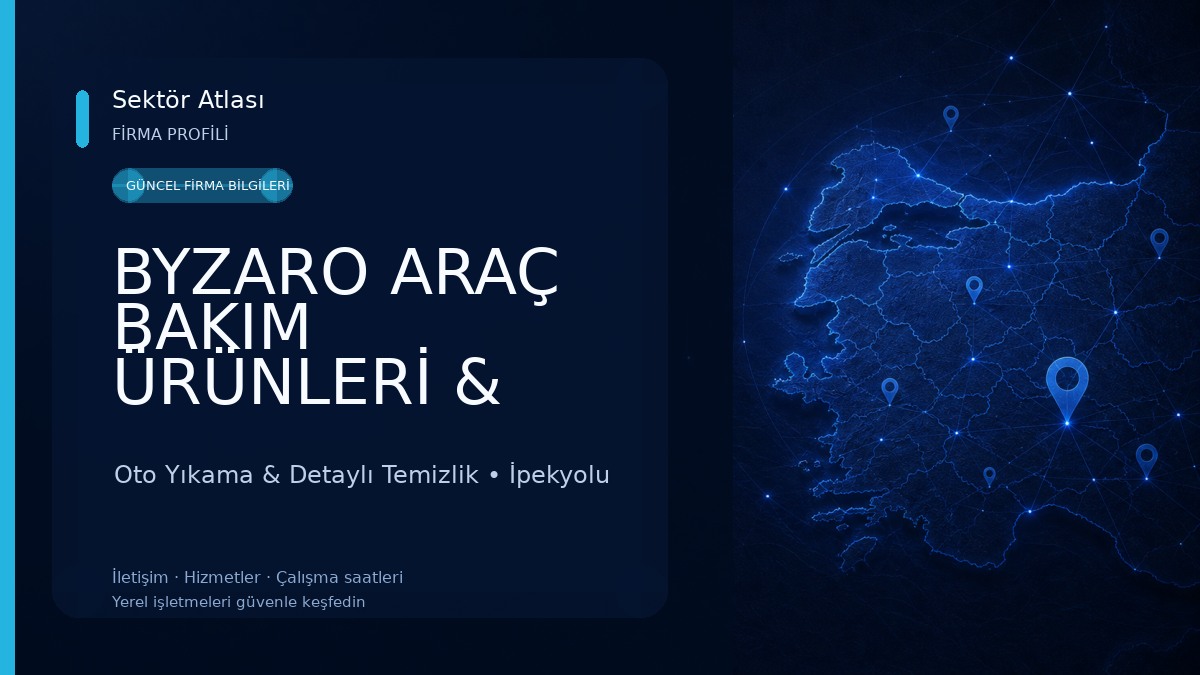 BYZARO ARAÇ BAKIM ÜRÜNLERİ & UYGULAMA MERKEZİ 