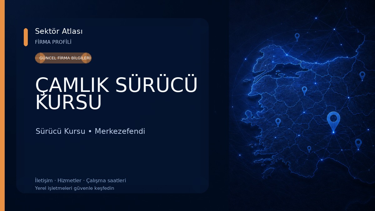 ÇAMLIK SÜRÜCÜ KURSU Sürücü Kursu