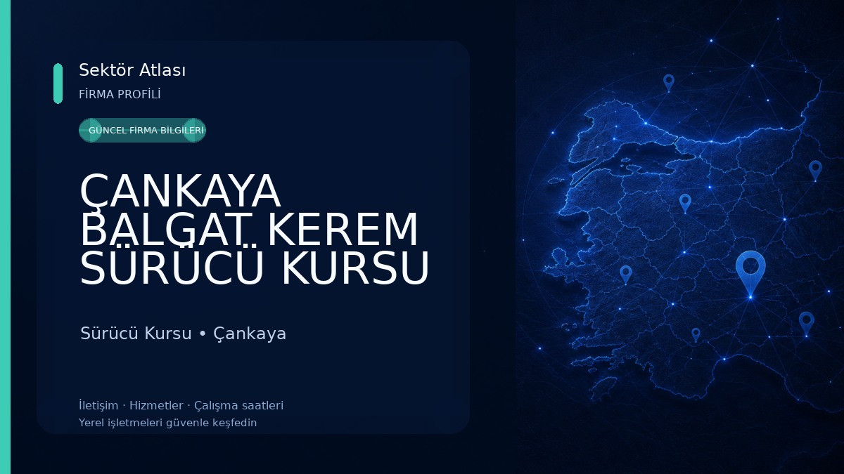 ÇANKAYA BALGAT KEREM SÜRÜCÜ KURSU