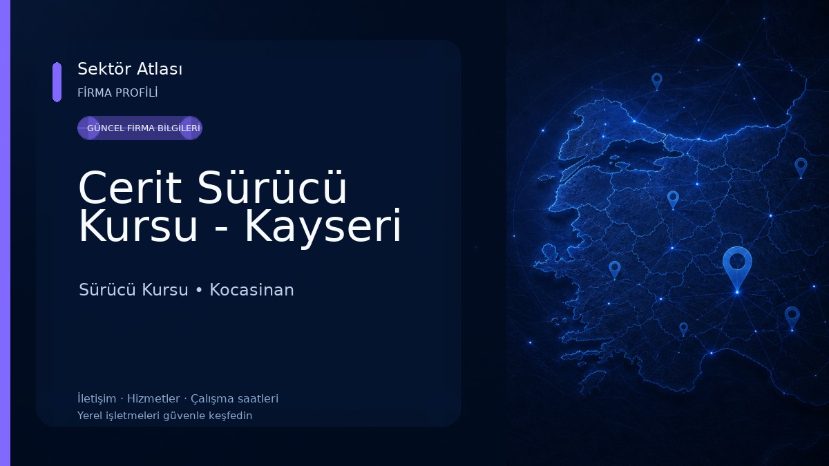 Cerit Sürücü Kursu - Kayseri Sürücü Kursu