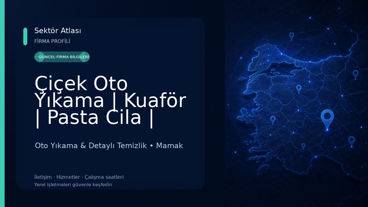 Çiçek Oto Yıkama | Kuaför | Pasta Cila | Araç Dezenfektan | Far Temizleme | Oto Çilingir