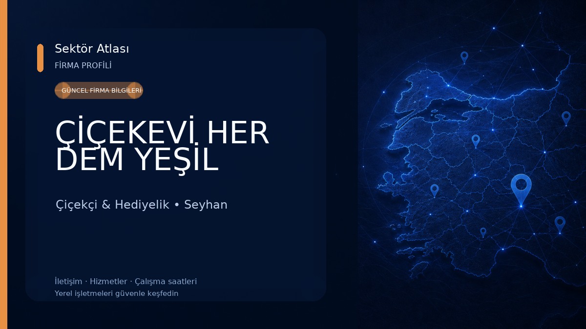 ÇİÇEKEVİ HER DEM YEŞİL 