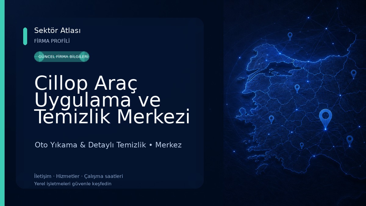Cillop Araç Uygulama ve Temizlik Merkezi