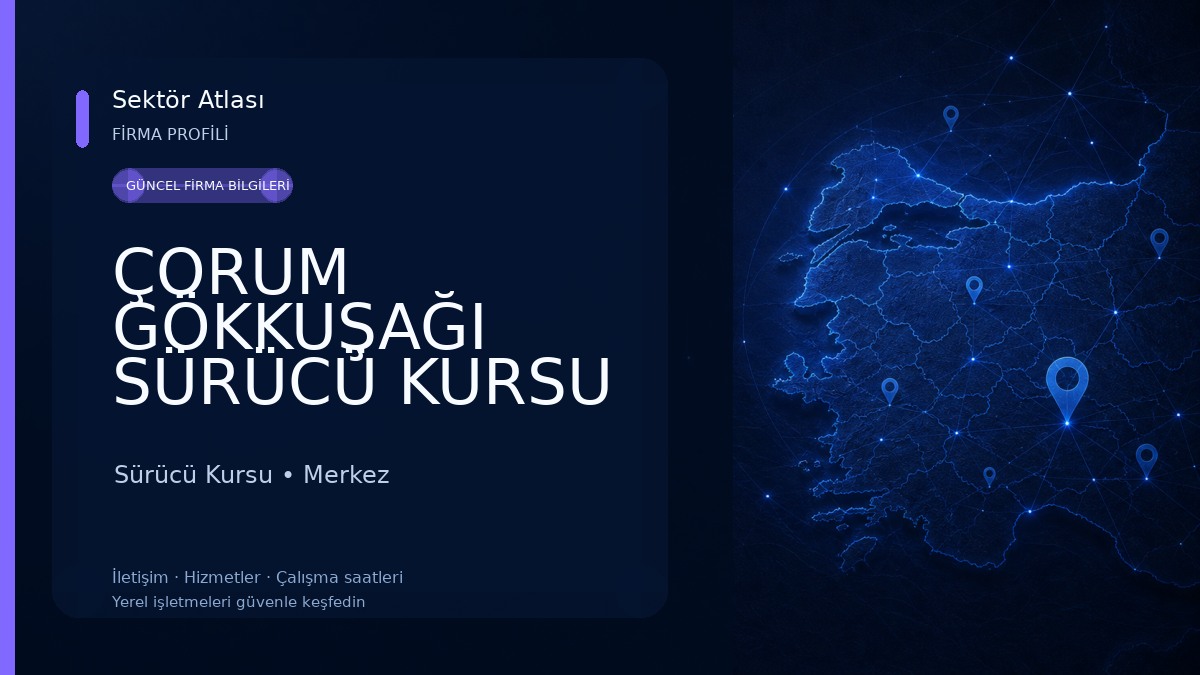 ÇORUM GÖKKUŞAĞI SÜRÜCÜ KURSU Sürücü Kursu
