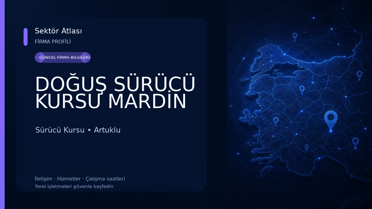 DOĞUŞ SÜRÜCÜ KURSU MARDİN