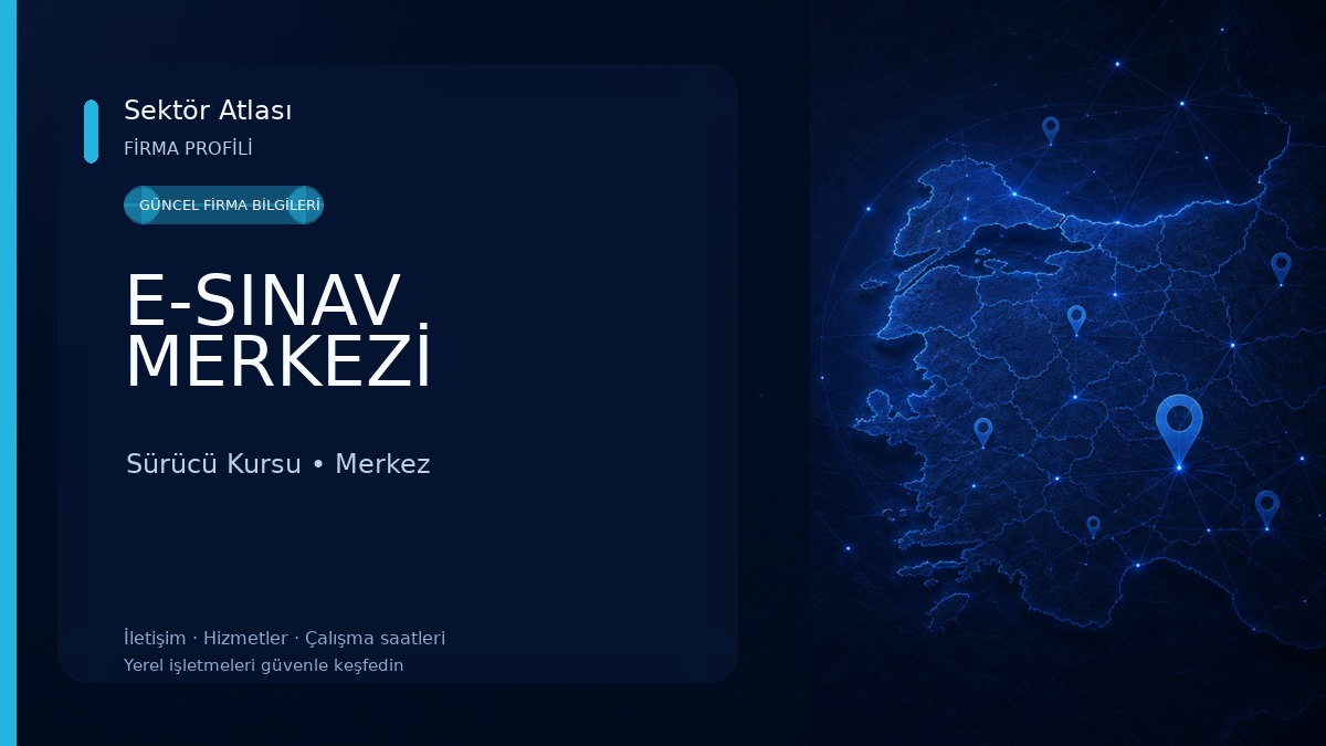 E-SINAV MERKEZİ Sürücü Kursu