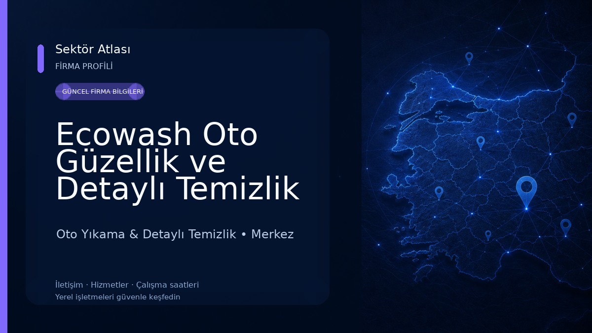 Ecowash Oto Güzellik ve Detaylı Temizlik Merkezi Oto Yıkama & Detaylı Temizlik