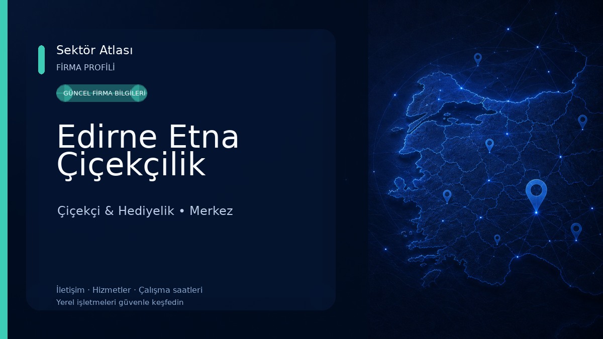 Edirne Etna Çiçekçilik Çiçekçi & Hediyelik