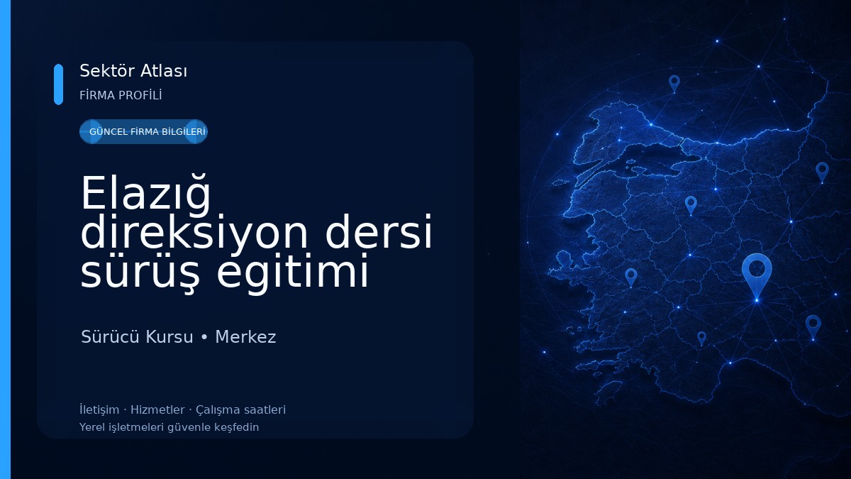 Elazığ direksiyon dersi sürüş egitimi