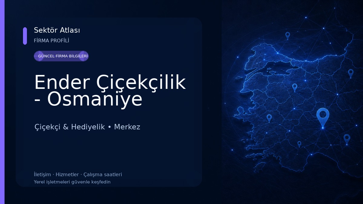 Ender Çiçekçilik - Osmaniye Çiçekçi & Hediyelik