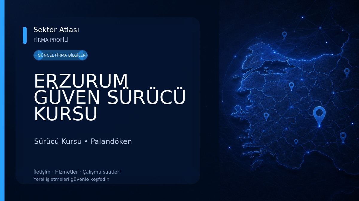 ERZURUM GÜVEN SÜRÜCÜ KURSU