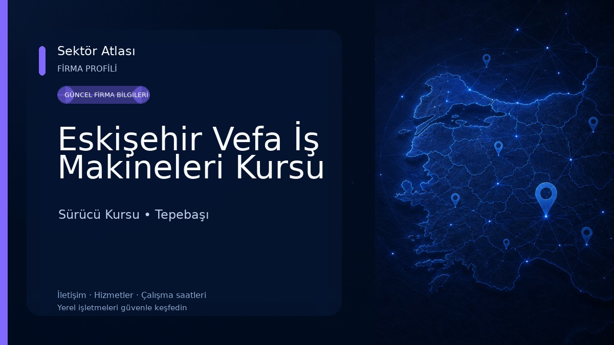 Eskişehir Vefa İş Makineleri Kursu