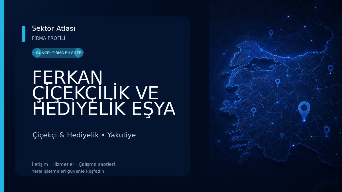 FERKAN ÇİÇEKÇİLİK VE HEDİYELİK EŞYA 