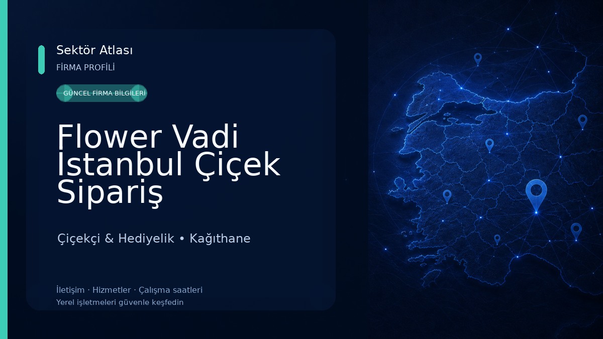 Flower Vadi İstanbul Çiçek Sipariş Çiçekçi & Hediyelik