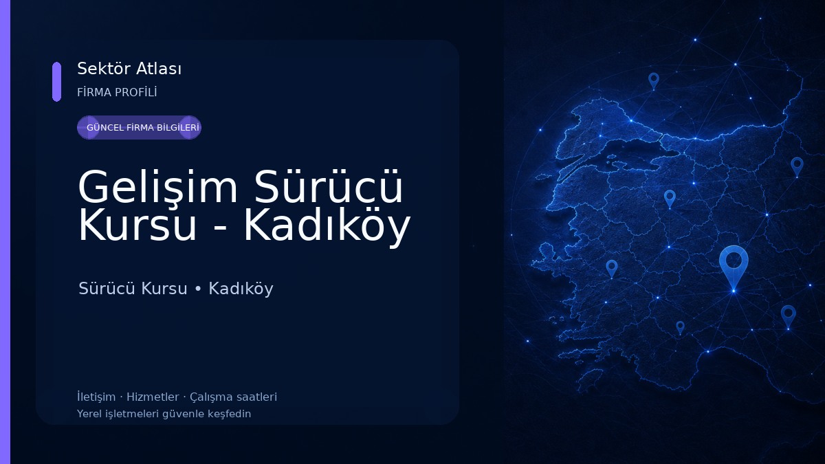 Gelişim Sürücü Kursu - Kadıköy Sürücü Kursu