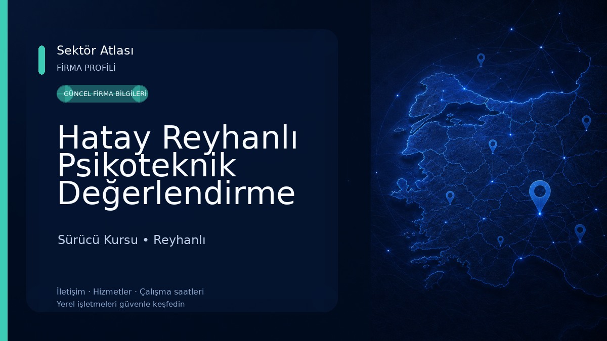 Hatay Reyhanlı Psikoteknik Değerlendirme Merkezi