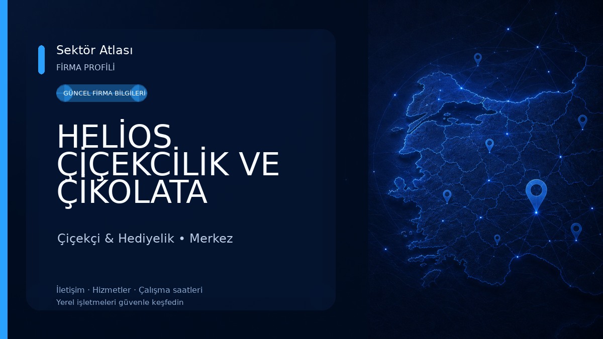 HELİOS ÇİÇEKCİLİK VE ÇİKOLATA TUNCELİ 