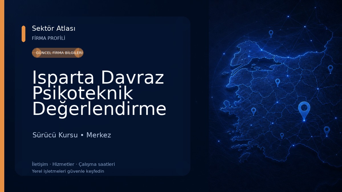 Isparta Davraz Psikoteknik Değerlendirme Merkezi 
