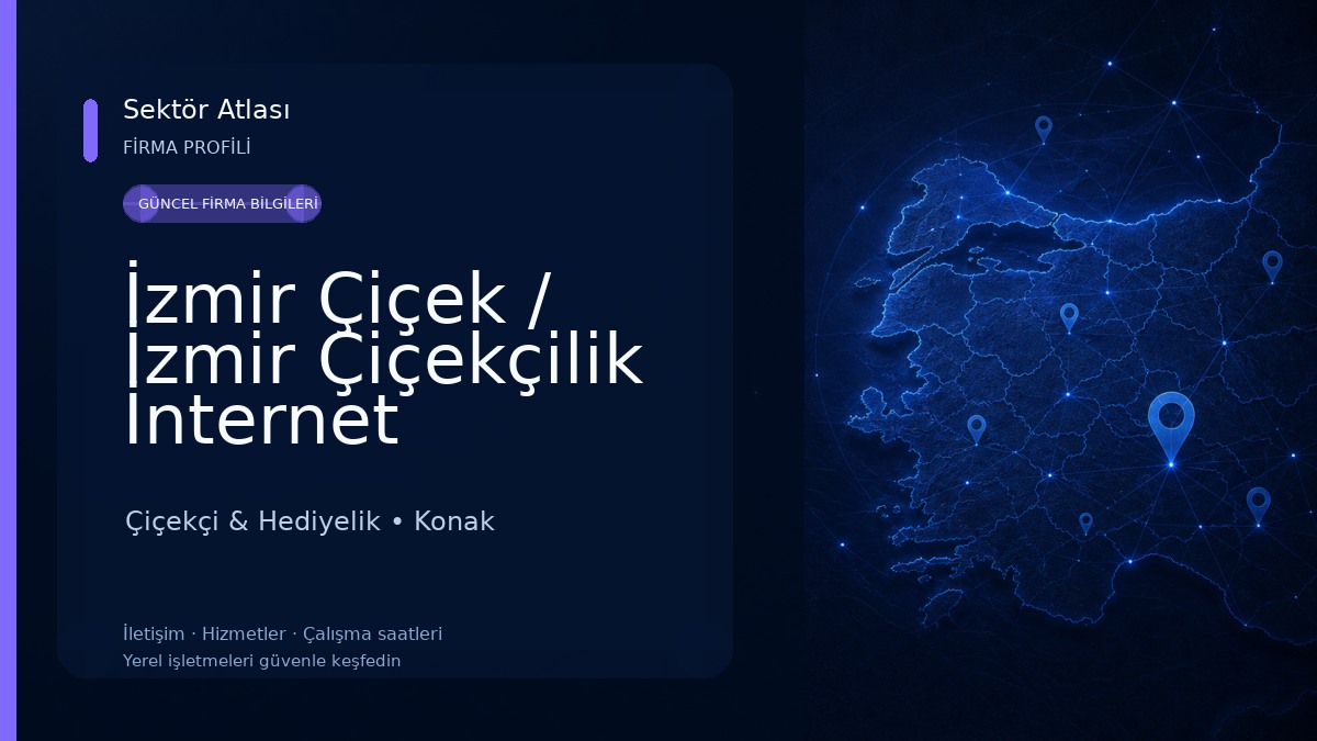 İzmir Çiçek / İzmir Çiçekçilik İnternet Hizmetleri A.Ş.