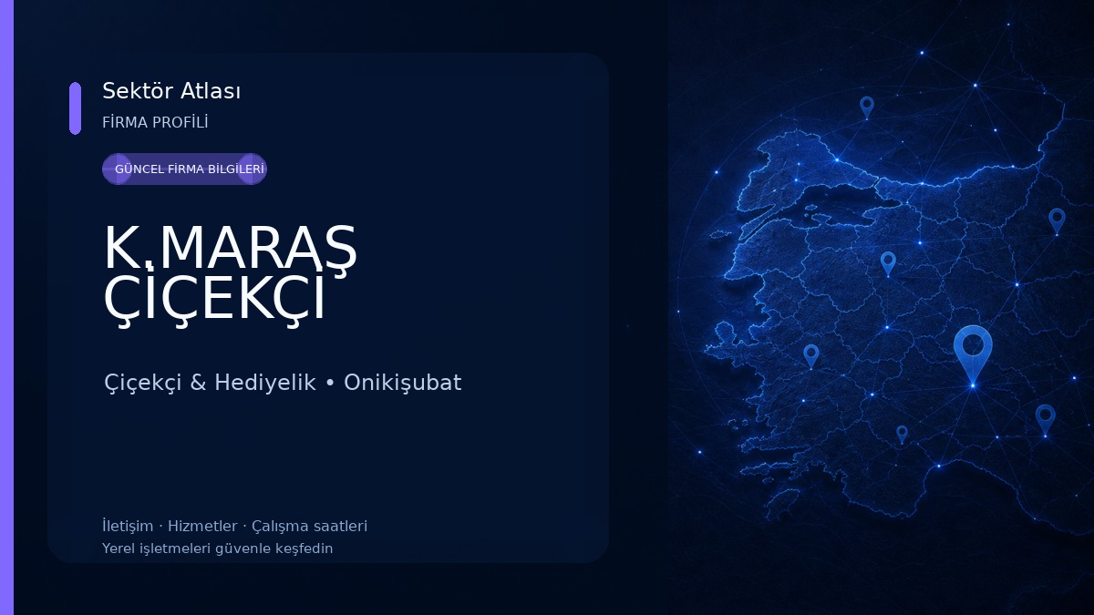 K.MARAŞ ÇİÇEKÇİ Çiçekçi & Hediyelik