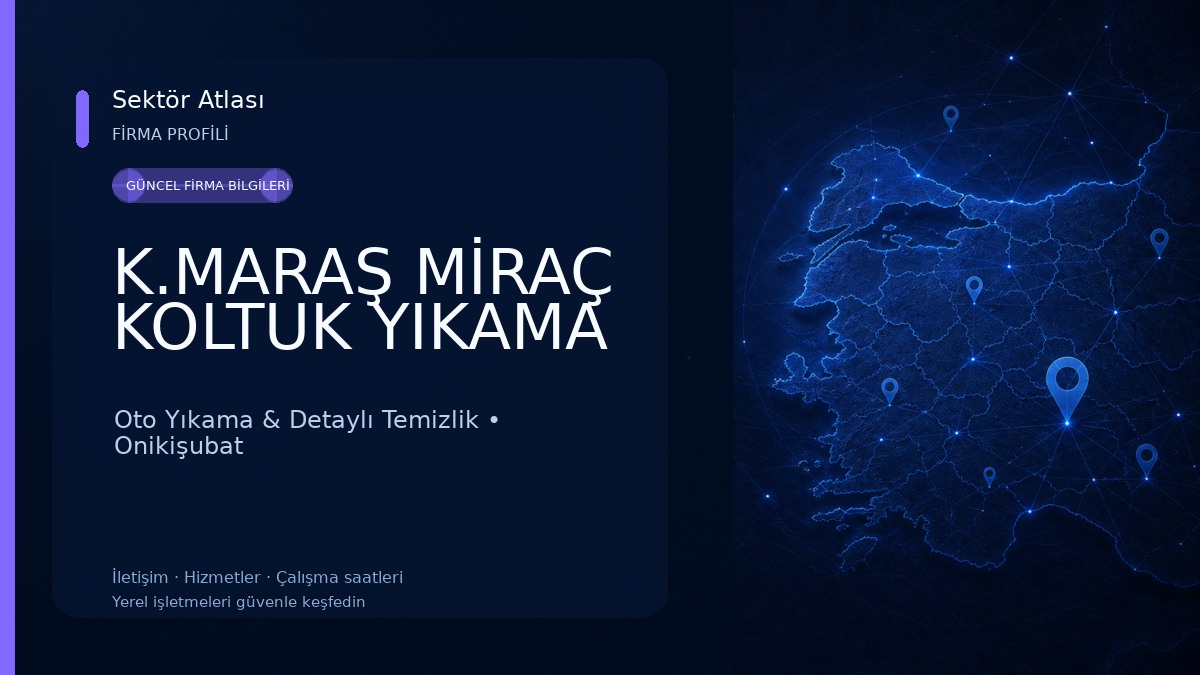 K.MARAŞ MİRAÇ KOLTUK YIKAMA Oto Yıkama & Detaylı Temizlik