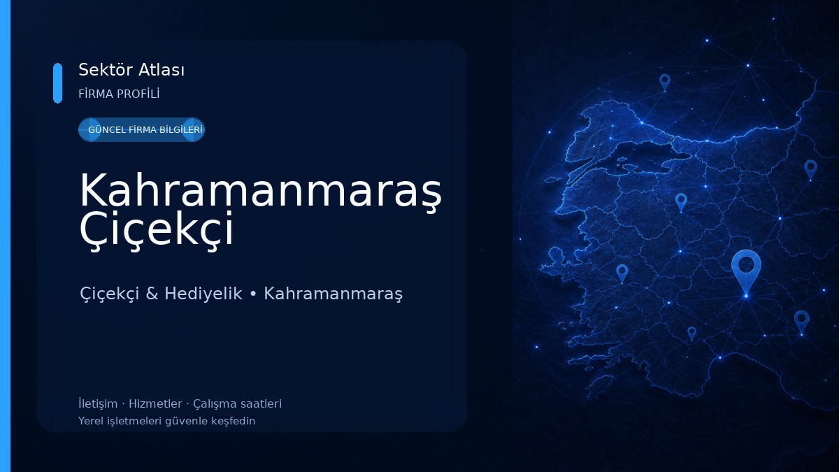 Kahramanmaraş Çiçekçi Çiçekçi & Hediyelik