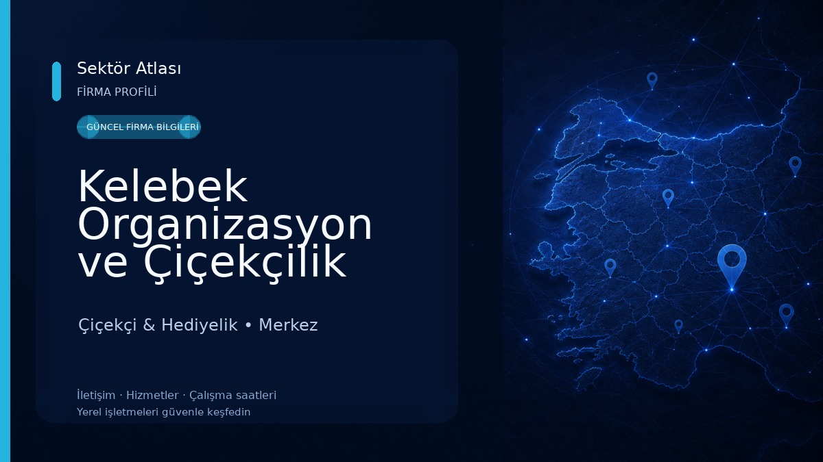Kelebek Organizasyon ve Çiçekçilik