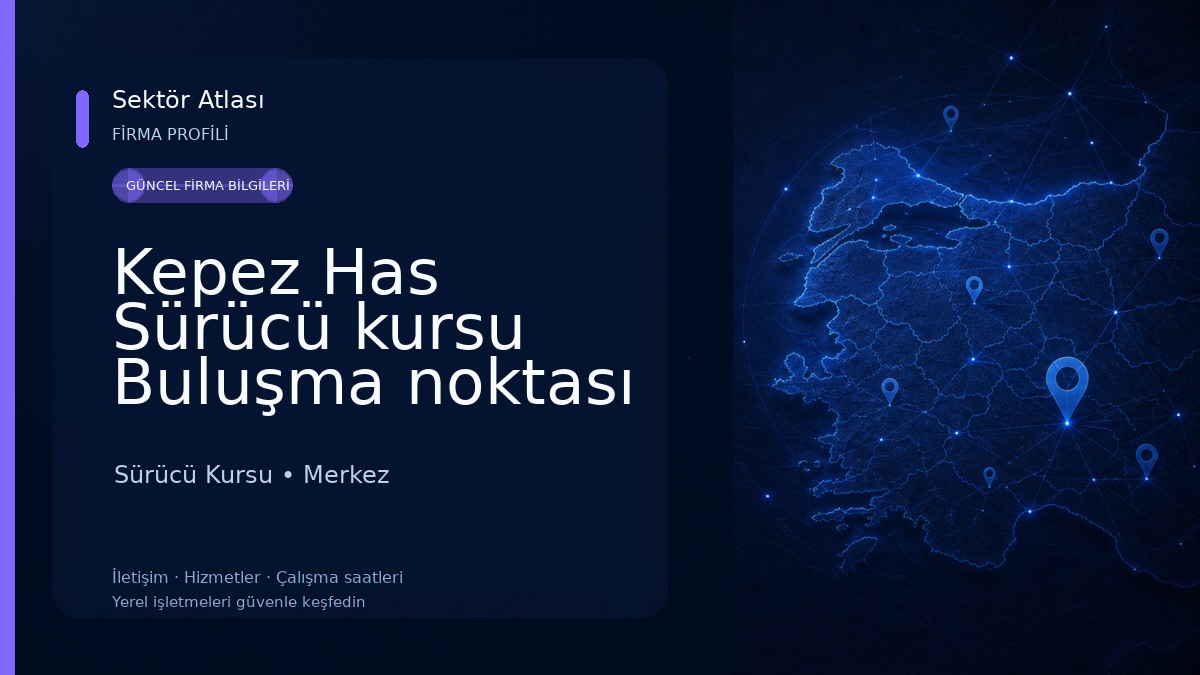 Kepez Has Sürücü kursu Buluşma noktası Sürücü Kursu