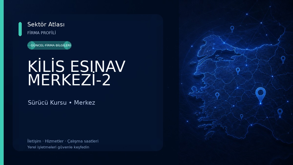 KİLİS ESINAV MERKEZİ-2 Sürücü Kursu
