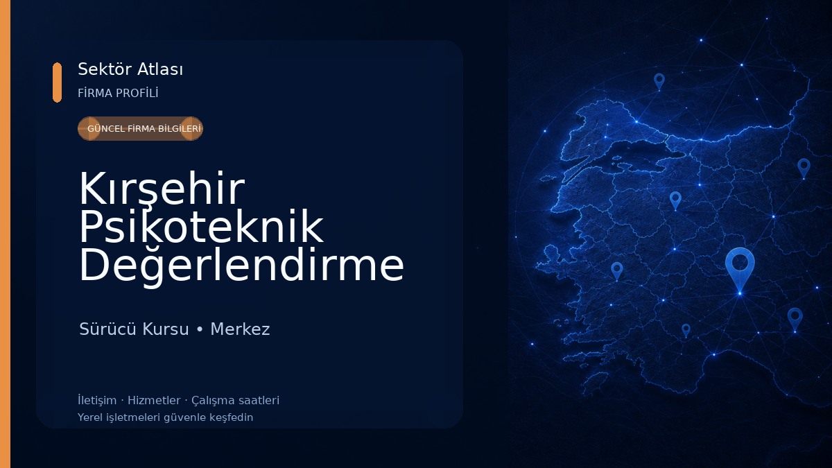 Kırşehir Psikoteknik Değerlendirme Merkezi