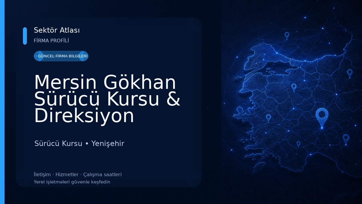 Mersin Gökhan Sürücü Kursu & Direksiyon Geliştirme - Yenişehir 