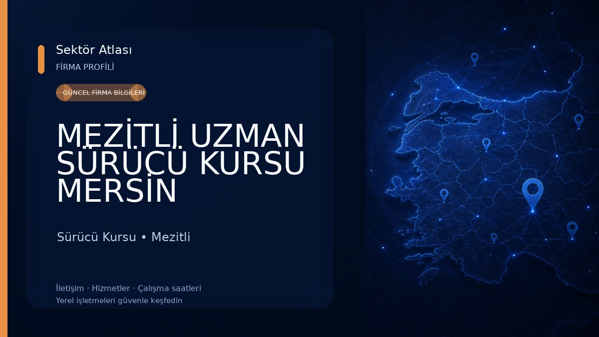 MEZİTLİ UZMAN SÜRÜCÜ KURSU MERSİN Sürücü Kursu