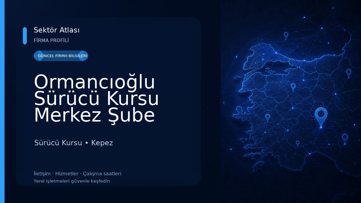 Ormancıoğlu Sürücü Kursu Merkez Şube Sürücü Kursu