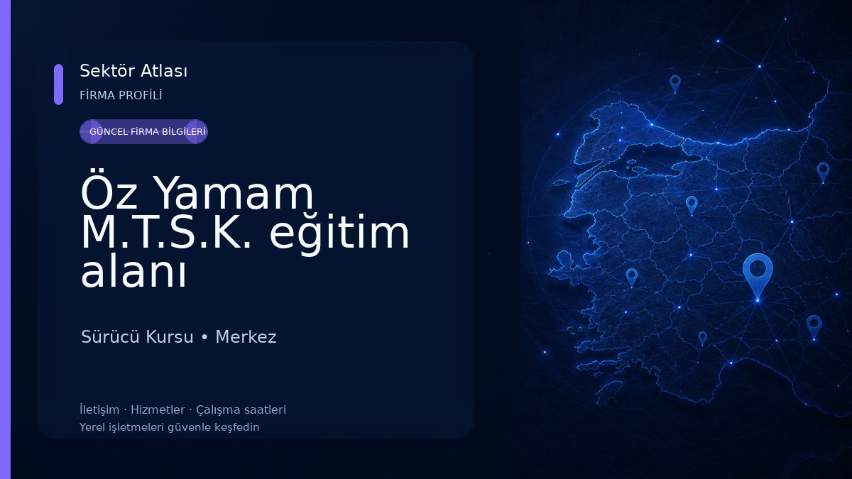 Öz Yamam M.T.S.K. eğitim alanı